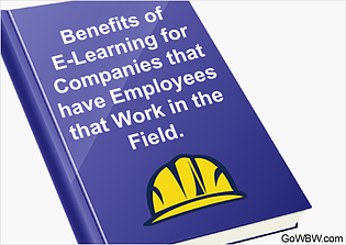 E-Learning Benefits for Companies that have Employees that Work in the Field