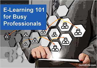 E-Learning 101 for Busy Professionals